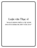 Luận văn Thạc sĩ: Hoạch định chiến lược kinh doanh Eximbank đến năm 2010