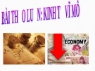 Bài thảo luận đề tài:" Sử dụng các lí thuyết trong kinh tế vĩ mô: Hãy phân tích các nguyên nhân dẫn đến thất nghiệp của Việt Nam và các chính sách mà chính phủ Việt Nam đã thực hiện để giải quyết vấn đề thất nghiệp trong những năm gần đây."
