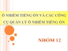 Đề tài " Ô nhiễm tiếng ồn và các công cụ quản lý ô nhiễm tiếng ồn "