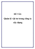 Đồ án tốt nghiệp - Phân tích thiết kế hệ thống - Quản lý vật tư trong công ty xây dựng 