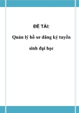 Đồ án tốt nghiệp: Phân tích thiết kế hệ thống - Quản lý hồ sơ dăng ký tuyển sinh đại học