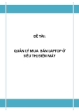 Đồ án tốt nghiệp - Phân tích thiết kế hệ thống - QUẢN LÝ MUA BÁN LAPTOP Ở SIÊU THỊ ĐIỆN MÁY 