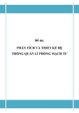 Đồ án: PHÂN TÍCH VÀ THIẾT KẾ HỆ THỐNG QUẢN LÍ PHÒNG MẠCH TƯ 