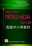 Giáo trình Tiếng Hoa sơ cấp (dành cho người tự học) - NXB ĐHSP