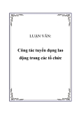 LUẬN VĂN:Công tác tuyển dụng lao động trong các tổ chức 