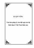 LUẬN VĂN:  Văn hóa pháp lý của đội ngũ cán bộ lãnh đạo ở Việt Nam hiện nay