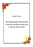 LUẬN VĂN: Một số giải pháp phát triển hệ thống Trung tâm Giới thiệu việc làm công ở Việt Nam đến năm 2010