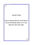 LUẬN VĂN: Nâng cao năng lực lãnh đạo của đội ngũ cán bộ chủ chốt hệ thống chính trị cơ sở vùng đồng bào Chăm Ninh Thuận