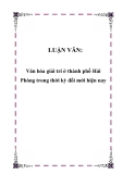 LUẬN VĂN:  Văn hóa giải trí ở thành phố Hải Phòng trong thời kỳ đổi mới hiện nay