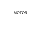 MOTOR