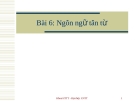 Bài giảng - Bài 6: Ngôn ngữ tân từ