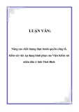 LUẬN VĂN:  Nâng cao chất lượng thực hành quyền công tố, kiểm sát việc áp dụng hình phạt của Viện Kiểm sát nhân dân ở tỉnh Thái Bình