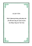 Luận văn:  Một số phương hướng, giải pháp chủ yếu đổi mới công tác tuyên truyền của Đảng Cộng sản Việt Nam