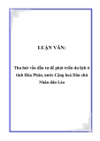 LUẬN VĂN:  Thu hút vốn đầu tư để phát triển du lịch ở tỉnh Hủa Phăn, nước Cộng hoà Dân chủ Nhân dân Lào