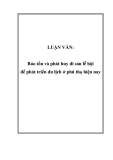 LUẬN VĂN:  Bảo tồn và phát huy di sản lễ hội để phát triển du lịch ở phú thọ hiện nay