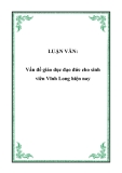 LUẬN VĂN:Vấn đề giáo dục đạo đức cho sinh viên Vĩnh Long hiện nay 