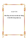 LUẬN VĂN:  Đời sống văn hoá của dân tộc Mông ở tỉnh Hà Giang hiện nay