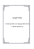 LUẬN VĂN:  Văn hóa gia đình và xây dựng gia đình văn hóa ở tỉnh Hà tĩnh hiện nay