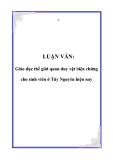 LUẬN VĂN: Giáo dục thế giới quan duy vật biện chứng cho sinh viên ở Tây Nguyên hiện nay