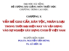 ĐỀ CƯƠNG BÀI GIẢNG MÔN TRIẾT HỌC - CHƯƠNG X  VẤN ĐỀ GIAI CẤP, DÂN TỘC, NHÂN LOẠI TRONG THỜI ĐẠI HIỆN NAY VÀ VẬN DỤNG VÀO SỰ NGHIỆP XÂY DỰNG CNXH Ở