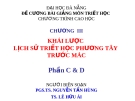 ĐỀ CƯƠNG BÀI GIẢNG MÔN TRIẾT HỌC - CHƯƠNG III  KHÁI LƯỢC LỊCH SỬ TRIẾT HỌC PHƯƠNG TÂY TRƯỚC MÁC  Phần C & D