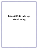 Đồ án thiết kế môn học Nền và Móng