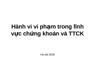 Hành vi vi phạm trong lĩnh vực chứng khoán và TTCK