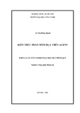 LUẬN VĂN: KIẾN TRÚC PHẦN MỀM DỰA TRÊN AGENT