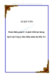 Luận văn: Hoàn thiện quản lý và phát triển lực lượng đại lý tại Công ty Bảo hiểm nhân thọ Bến Tre