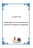 LUẬN VĂN:  Áp dụng quản lý rủi ro vào qui trình thủ tục hải quan đối với hàng hóa xuất, nhập khẩu