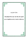 LUẬN VĂN:  Giải pháp hỗ trợ tạo việc làm cho người sau cai nghiện ma túy ở nước ta hiện nay 