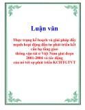 Luận văn: Thực trạng kế hoạch và giải pháp đẩy mạnh hoạt động đầu tư phát triển kết cấu hạ tầng giao thông vận tải ở Việt Nam giai đoạn 2001-2004 và tác động của nó tới sự phát triển KCHTGTVT