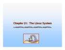 Operating System Concepts - Chapter 21: The Linux System