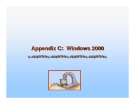 Operating System Concepts - Appendix C: Windows 2000