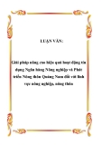 LUẬN VĂN:  Giải pháp nâng cao hiệu quả hoạt động tín dụng Ngân hàng Nông nghiệp và Phát triển Nông thôn Quảng Nam đối với lĩnh vực nông nghiệp, nông thôn