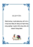 Luận văn tốt nghiệp: Định hướng và giải pháp hạn chế rủi ro trong hoạt động tín dụng tại Ngân hàng nông nghiệp và phát triển nông thôn chi nhánh Thăng Bình