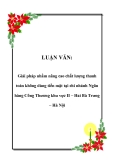 LUẬN VĂN:  Giải pháp nhằm nâng cao chất lượng thanh toán không dùng tiền mặt tại chi nhánh Ngân hàng Công Thương khu vực II – Hai Bà Trưng – Hà Nội