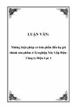 LUẬN VĂN:  Những biện pháp cơ bản phấn đấu hạ giá thành sản phẩm ở Xí nghiệp Xây Lắp ĐiệnCông ty Điện Lực 1