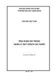 LUẬN VĂN: ỨNG DỤNG GIS TRONG QUẢN LÝ QUY HOẠCH XÂY DỰNG