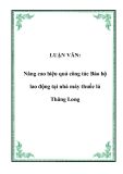 LUẬN VĂN:  Nâng cao hiệu quả công tác Bảo hộ lao động tại nhà máy thuốc lá Thăng Long