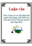 Luận văn: Thực trạng và các giải pháp đẩy mạnh hoạt động xuất khẩu qua biên giới của Sở thương mại du lịch Điện Biên