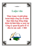  Luận văn: Thực trạng và giải pháp hoàn thiện công tác tổ chức thực hiện hợp đồng nhập khẩu bộ linh kiện xe máy tại Công ty quan hệ quốc tế và đầu tư sản xuất - CIRI