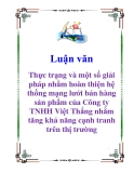 Luận văn: Thực trạng và một số giải pháp nhằm hoàn thiện hệ thống mạng lưới bán hàng sản phẩm của Công ty TNHH Việt Thắng nhằm tăng khả năng cạnh tranh trên thị trường