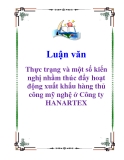 Luận văn: Thực trạng và một số kiến nghị nhằm thúc đẩy hoạt động xuất khẩu hàng thủ công mỹ nghệ ở Công ty HANARTEX