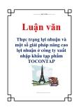 Luận văn: Thực trạng lợi nhuận và một số giải pháp nâng cao lợi nhuận ở công ty xuất nhập khẩu tạp phẩm TOCONTAP