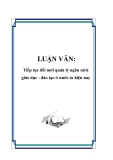 Luận văn tốt nghiệp Cao học chuyên ngành Kinh tế: Tiếp tục đổi mới quản lý ngân sách giáo dục - đào tạo ở nước ta hiện nay