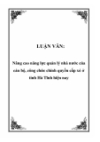 LUẬN VĂN:  Nâng cao năng lực quản lý nhà nước của cán bộ, công chức chính quyền cấp xó ở tỉnh Hà Tĩnh hiện nay