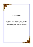 LUẬN VĂN:  Nghiên cứu chế tạo phụ gia đa chức năng cho vữa và bê tông