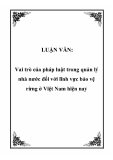 Luận văn: Vai trò của pháp luật trong quản lý nhà nước đối với lĩnh vực bảo vệ rừng ở Việt Nam hiện nay