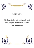 LUẬN VĂN:  Tác động của đầu tư trực tiếp nước ngoài (FDI) tới phát triển kinh tế - xã hội ở tỉnh Bình Dương